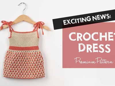 Exciting News! My New Pattern For Crochet Baby Dress | Croby Patterns