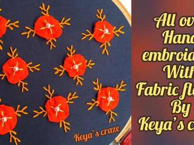 Hand embroidery | All over hand embroidery with fabric flower #handembroidery | keya's craze