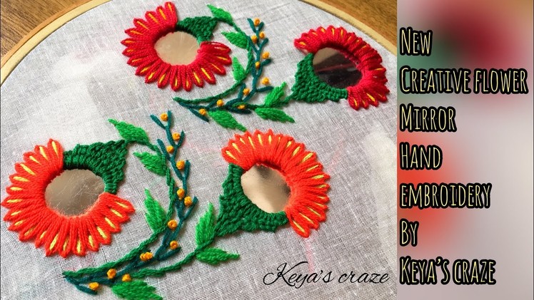 Hand embroidery | New Creative mirror flower hand embroidery | keya’s craze | Shesha hand embroidery
