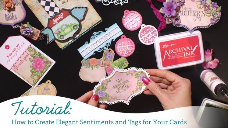 How to create elegant sentiments and tags for your cards