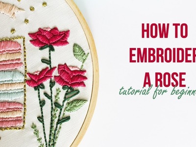 Rose Embroidery with Satin Stitch, Back Stitch and Lazy Daisy