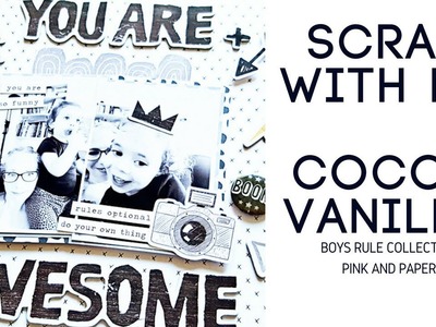 Scrap With Me- Cocoa Vanilla Boys Rule- Pink & Paper