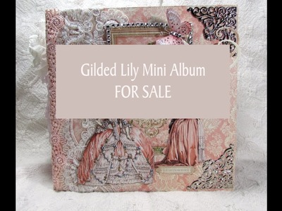 **SOLD** Gorgeous 8 x 8 Gilded Lily Mini Album
