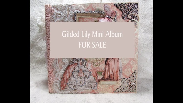 **SOLD** Gorgeous 8 x 8 Gilded Lily Mini Album