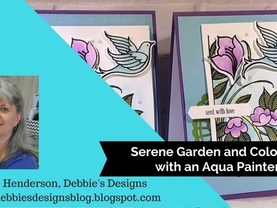 Stampin' Up! Serene Garden & Coloring with an Aqua Painter
