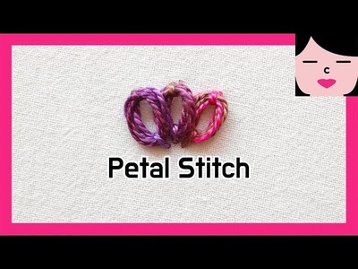 STITCH DICTIONARY _ 페탈 스티치 프랑스자수 배우기 petal stitch hand embroidery