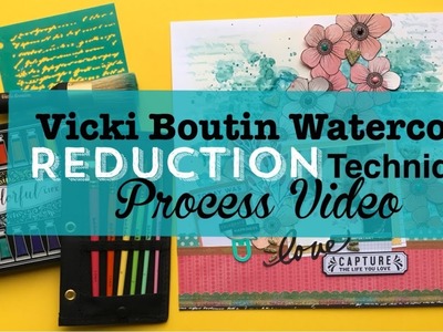 Vicki Boutin Process Video- Watercolor Reduction
