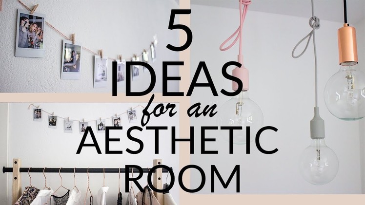 5 ideas for an aesthetic room | how to get a minimal and clean bedroom