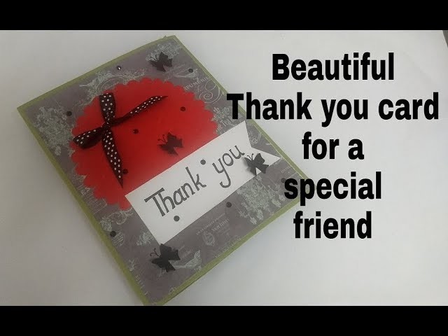 Beautiful Thank you greeting card idea for a special Friend | complete tutorial