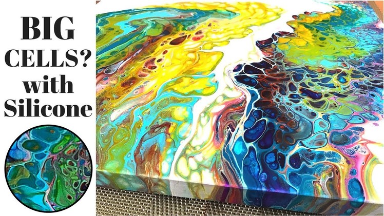 BIG CELLS Fluid Painting Acrylic Pouring with Floetrol and Silicone