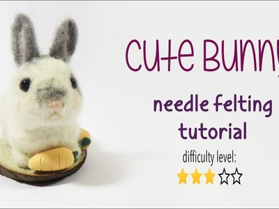 Cute Bunny Needle Felting Tutorial