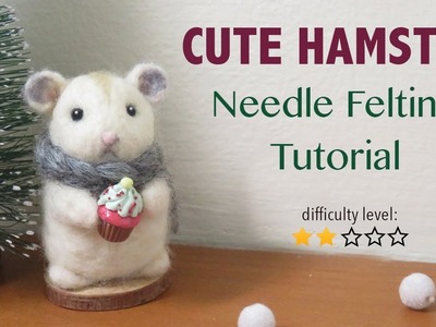 Hamster Needle Felting Tutorial