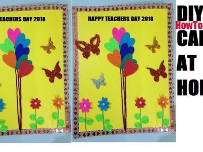 Homemade GREETING CARD 2018 FOR TEACHERS DAY - BIRTHDAY-VALANTINES DAY - FATHERS DAY - MOTHERS DAY