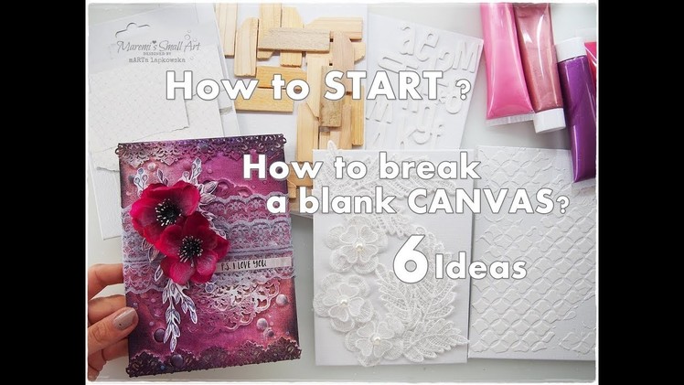 How to Break A Blank CANVAS 6 Ideas Mixed Media for Beginners #1 ♡ Maremi's Small Art ♡