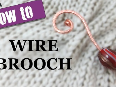 How to make a Wire Brooch
