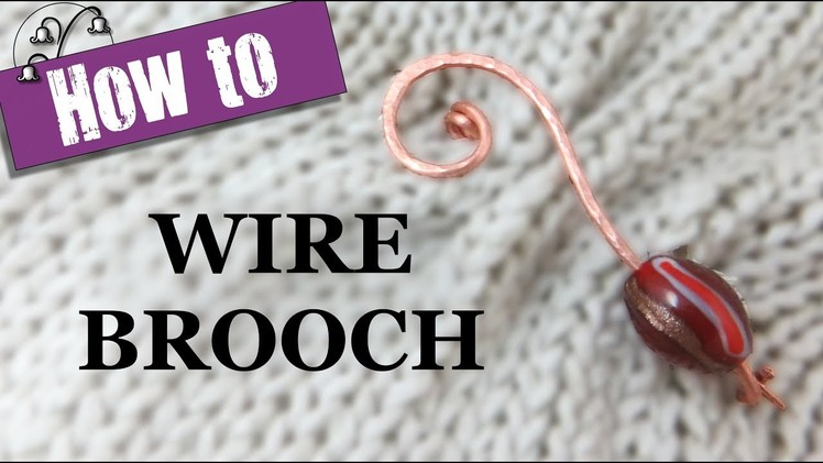 How to make a Wire Brooch