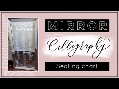 Mirror Calligraphy Seating Chart with Florals