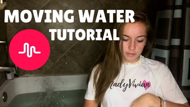 Moving WATER on its own Musical.ly Tutorial