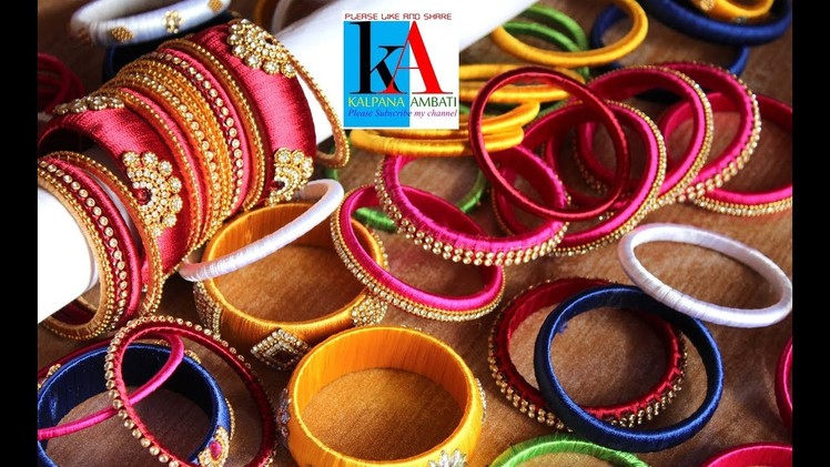 My over all Silk Thread Bangles collection Part -4