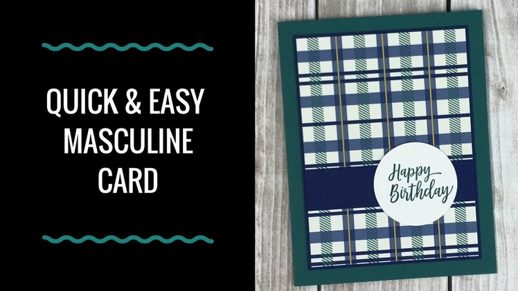 Quick & Easy Masculine Card