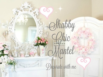 ???? SHABBY CHIC SPRING MANTEL???? Decorate with me