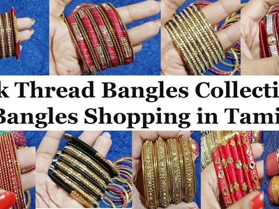 Shopping Haul in Tamil || Bangles collections ||Wedding Bangles || Silk Thread Bangles designs New