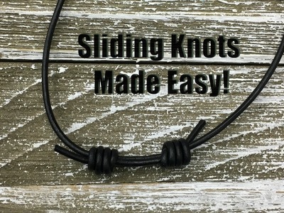 Sliding Knots Made Easy! Step by Step Tutorial