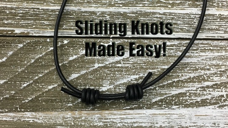 Sliding Knots Made Easy! Step by Step Tutorial