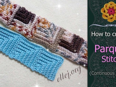 ♥ Continuous Crochet • Parquet Crochet Stitch • Free crochet tutorial & Chart • ellej.org