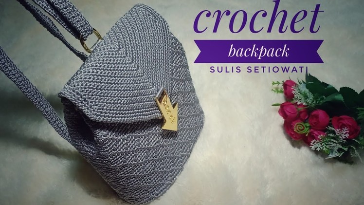 Crochet || Crochet backpack 2