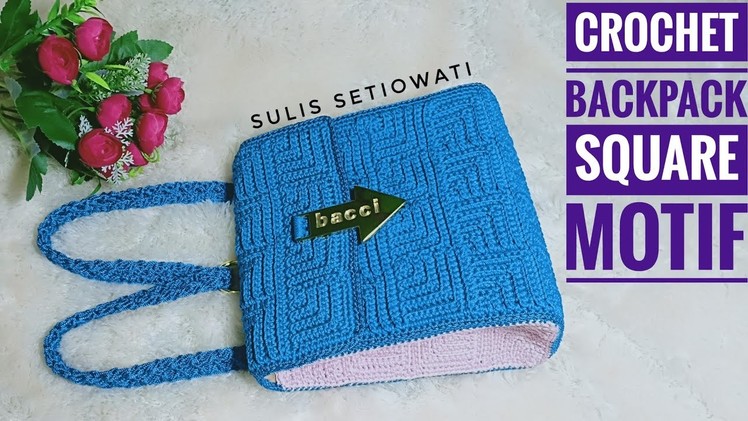 Crochet || crochet backpack || square motif
