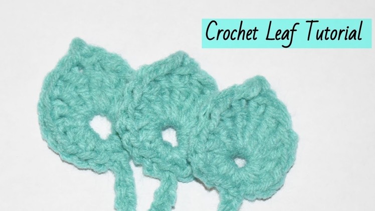 Crochet Leaf Tutorial - Crochet Jewel