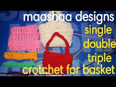 Crochet[குரோஷா]single double triple crotchet for basket making full,easy and clear tutorial cw1