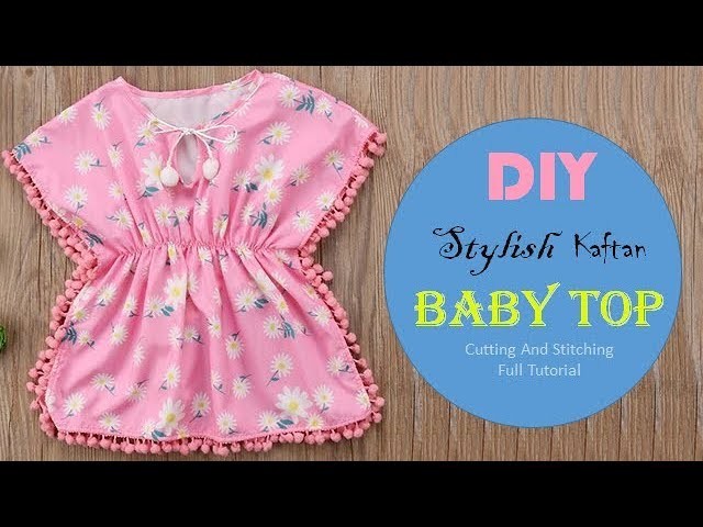 DIY Beautiful Kaftan Baby Top Cutting And Stitching Tutorial