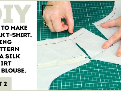 DIY: How to make a silk t-shirt. Making a pattern for a silk t-shirt or a blouse.