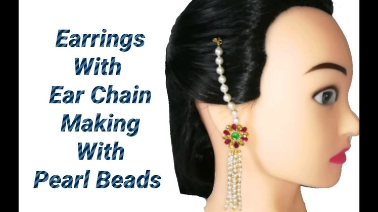 Earrings with ear chains making with pearl beads