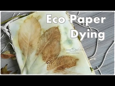 Easy Eco Paper Dying using Plants ♡ Junk Journal Page Ideas ♡ Maremi's Small Art ♡
