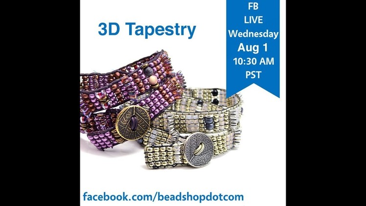 FB Live beadshop.com 3D Tapestry with Kate