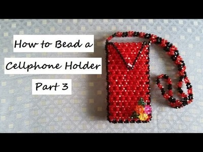 How to Bead a Cellphone Holder Part 3