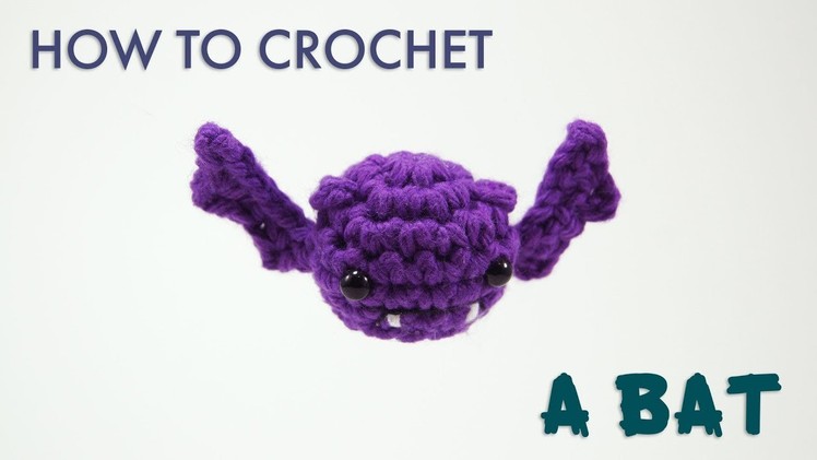 How to Crochet a Bat Amigurumi