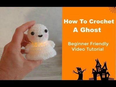 How To Crochet A Ghost