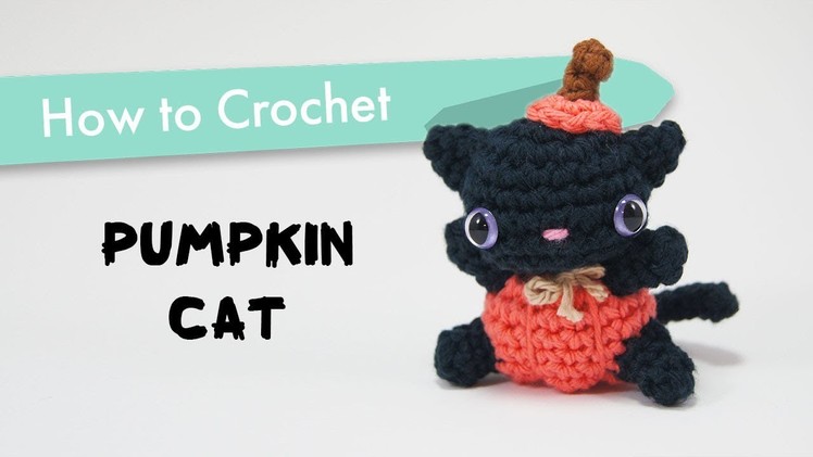 How to Crochet a Pumpkin Cat