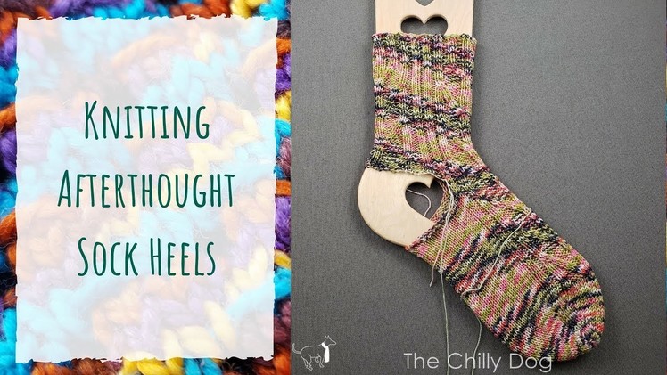 How to Knit an Afterthought Heel