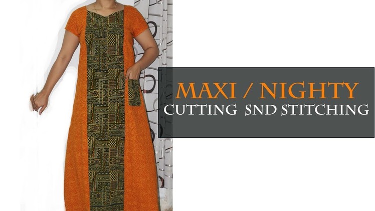 Maxi OR Nighty   cutting and stitching