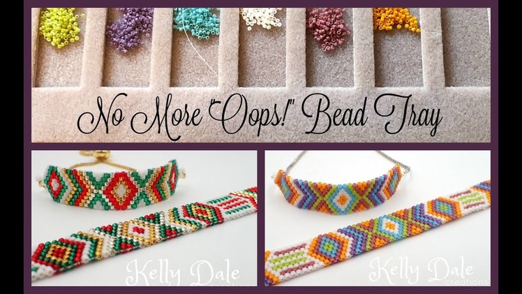 No More Oops Bead Tray & Odd Count Peyote- Must Know Monday 10.15.18