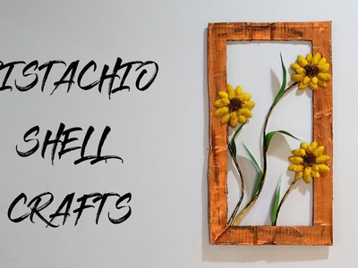 PISTACHIO SHELL CRAFTS | BEST OUT OF WASTE | AMAZING WALLHANGING IDEAS |