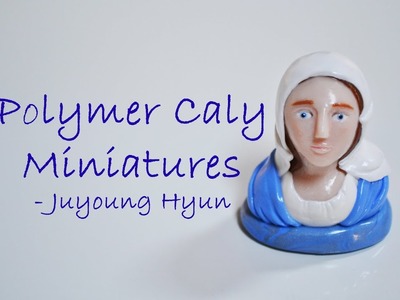 Polymer caly Miniatures 011. santa maria virgin - IpickubyJuyoung