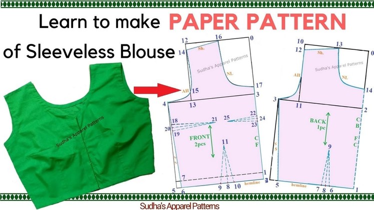 Sleeveless Sari Blouse - Complete Pattern making. Drafting of Front & Back