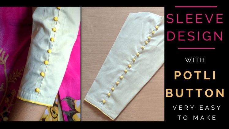 बाजू डिज़ाइन | Sleeve Design with Potli Buttons, Very easy to make.