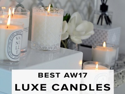 BEST 5 CANDLES FOR AW17 | Autumn Haul | Sophie Shohet